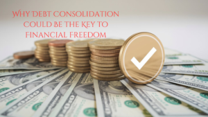 Read more about the article Why Debt Consolidation Could Be the Key to Financial Freedom in 2025