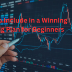 What to Include in a Winning Trading Plan for Beginners